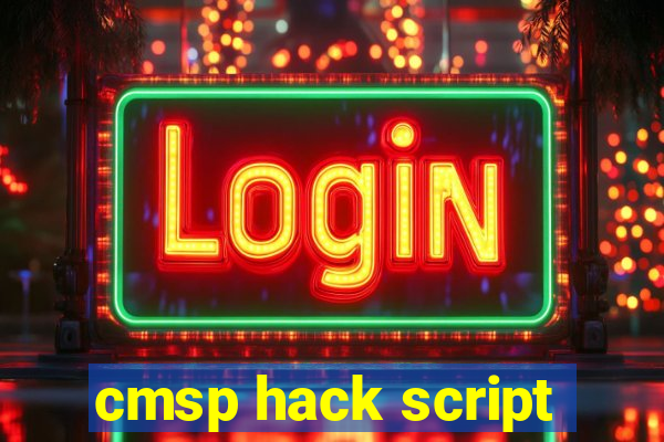 cmsp hack script