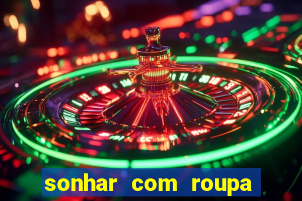 sonhar com roupa íntima feminina