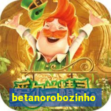 betanorobozinho