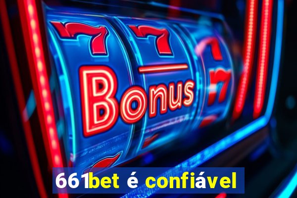 661bet é confiável