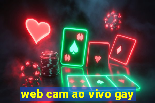 web cam ao vivo gay