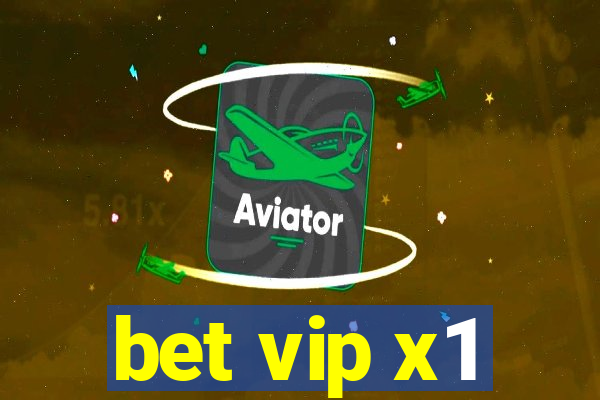 bet vip x1