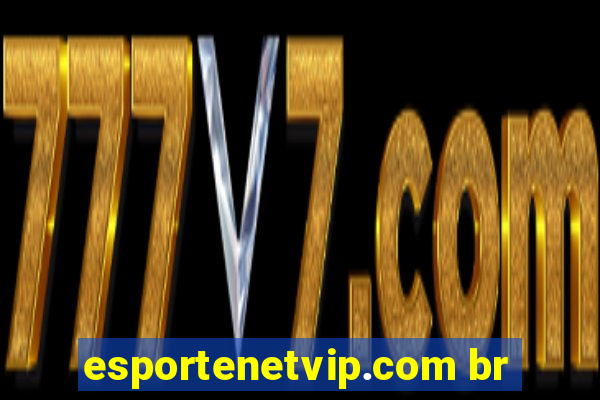 esportenetvip.com br