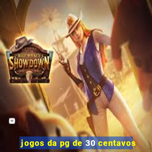 jogos da pg de 30 centavos