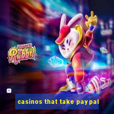 casinos that take paypal