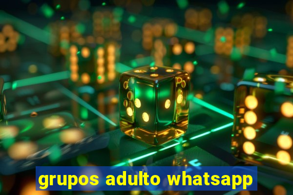 grupos adulto whatsapp