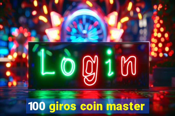 100 giros coin master