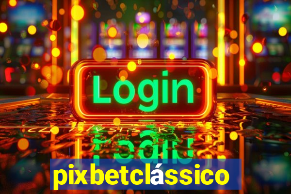 pixbetclássico