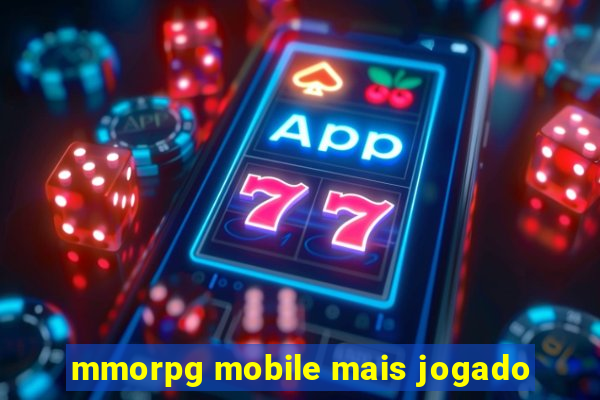 mmorpg mobile mais jogado