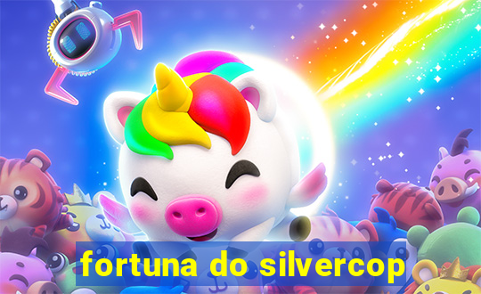 fortuna do silvercop