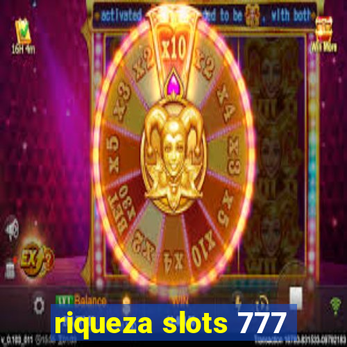 riqueza slots 777