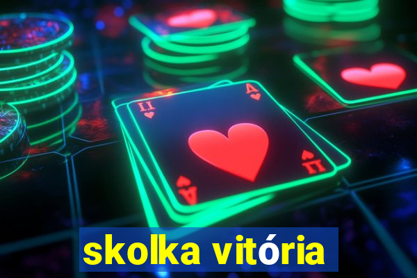 skolka vitória