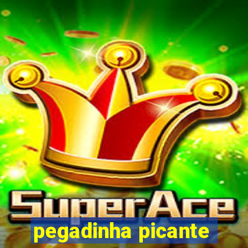 pegadinha picante