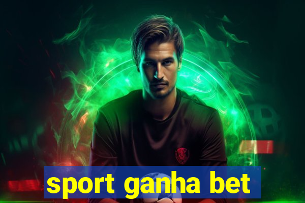 sport ganha bet