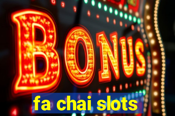 fa chai slots