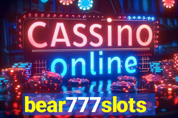 bear777slots