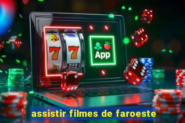 assistir filmes de faroeste