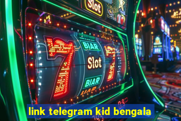 link telegram kid bengala