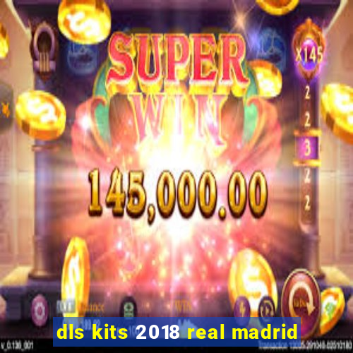 dls kits 2018 real madrid