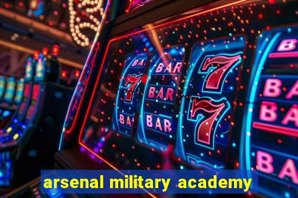 arsenal military academy