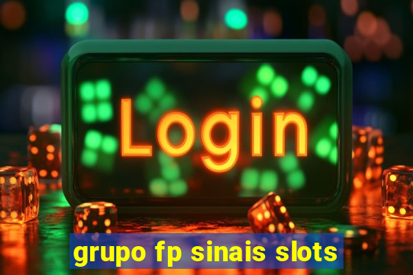 grupo fp sinais slots