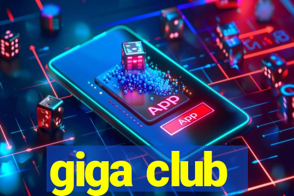 giga club