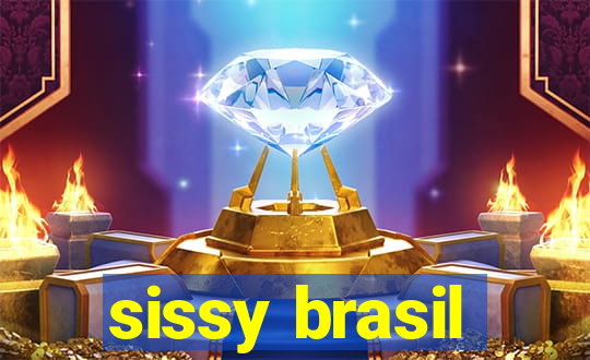 sissy brasil