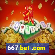 667 bet .com