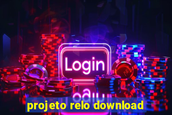 projeto relo download