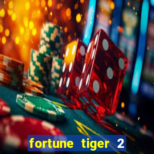 fortune tiger 2 demo grátis