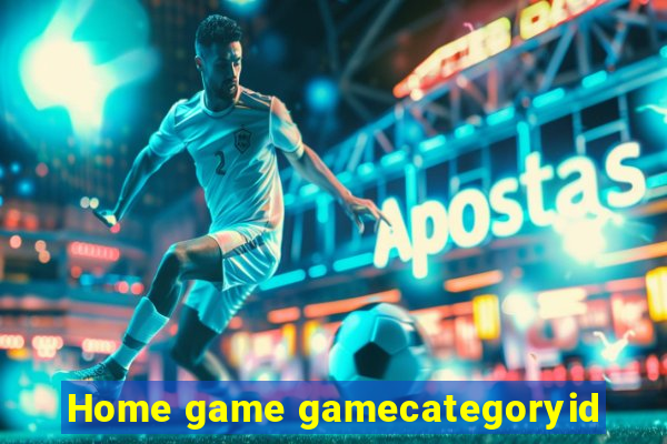 Home game gamecategoryid