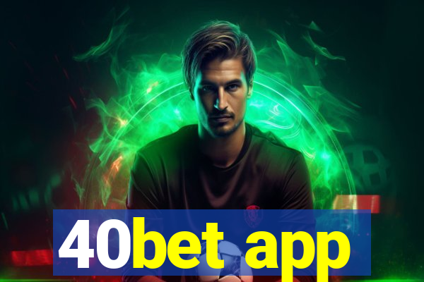 40bet app