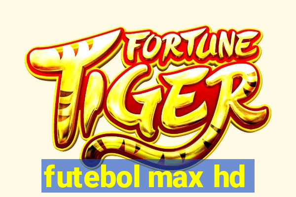 futebol max hd