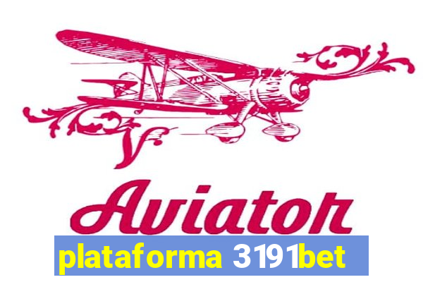 plataforma 3191bet