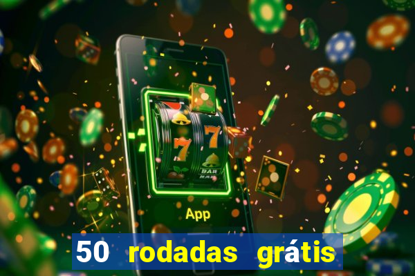 50 rodadas grátis no cadastro sem depósito