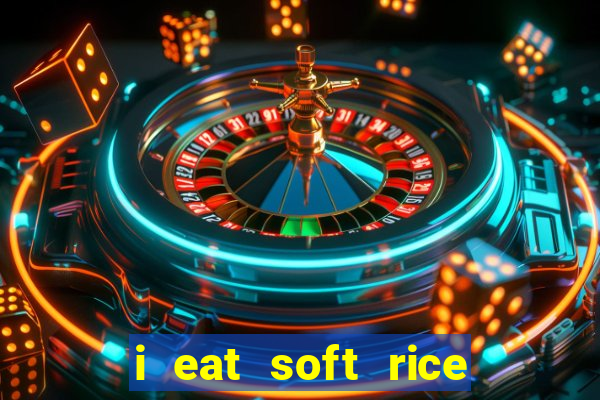 i eat soft rice in another world pt br