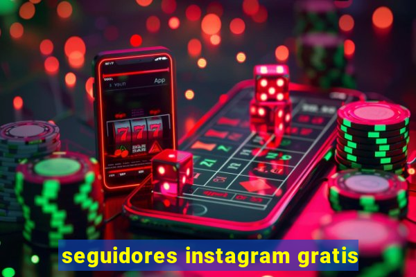 seguidores instagram gratis