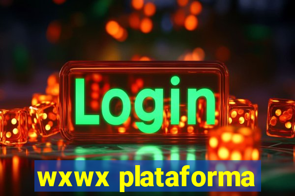 wxwx plataforma