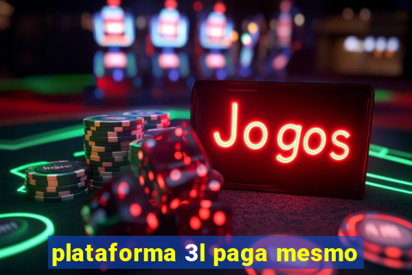 plataforma 3l paga mesmo