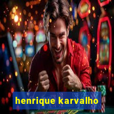 henrique karvalho