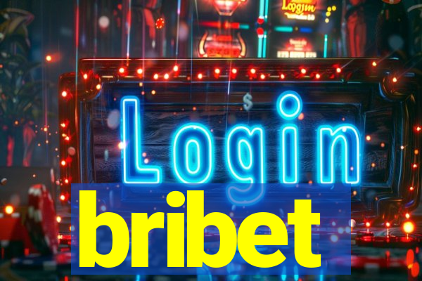 bribet