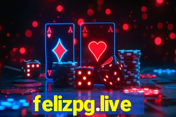 felizpg.live