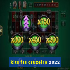 kits fts cruzeiro 2022