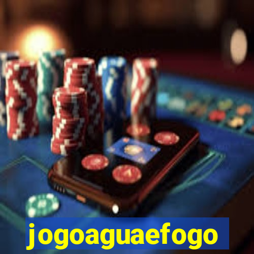 jogoaguaefogo