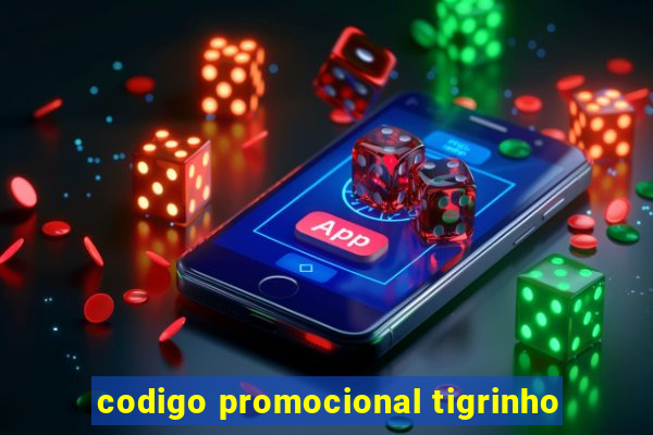 codigo promocional tigrinho