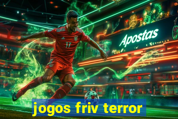 jogos friv terror