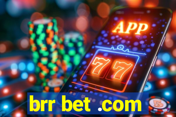 brr bet .com