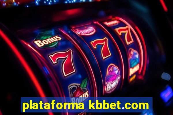 plataforma kbbet.com