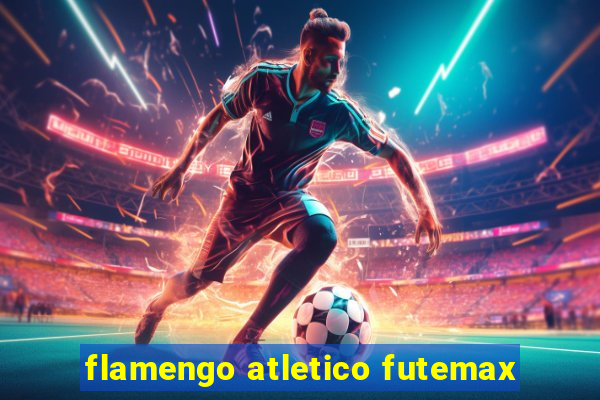 flamengo atletico futemax