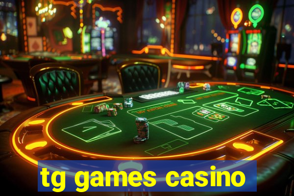 tg games casino